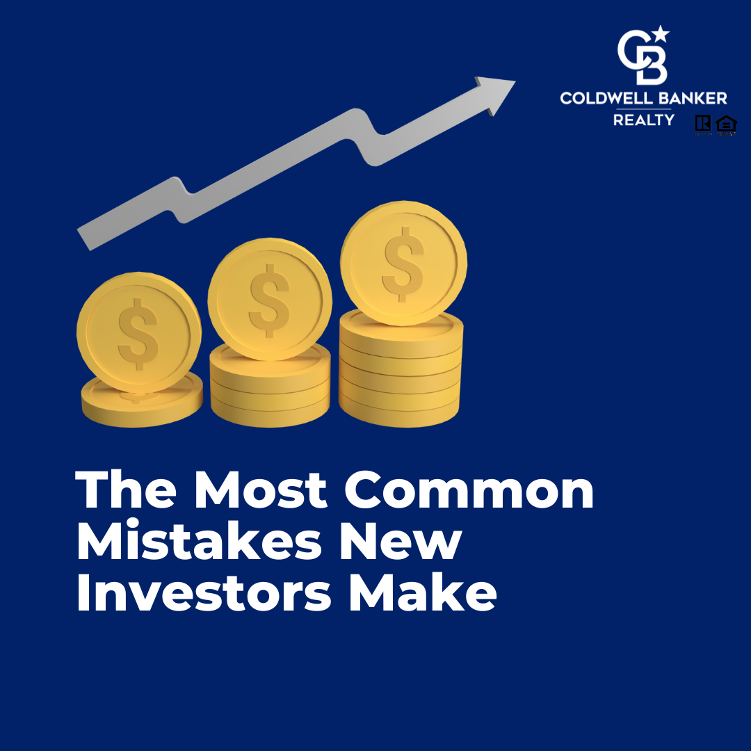 Coldwell Banker Realty graphic with gold coins and upward arrow showing real estate growth, titled The Most Common Mistakes New Investors Make