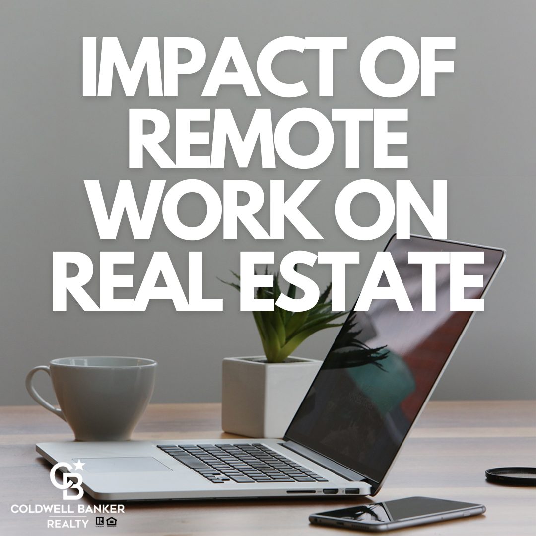 Laptop, coffee mug, and plant on a desk with bold text overlay reading “Impact of Remote Work on Real Estate” and Coldwell Banker Realty branding.
