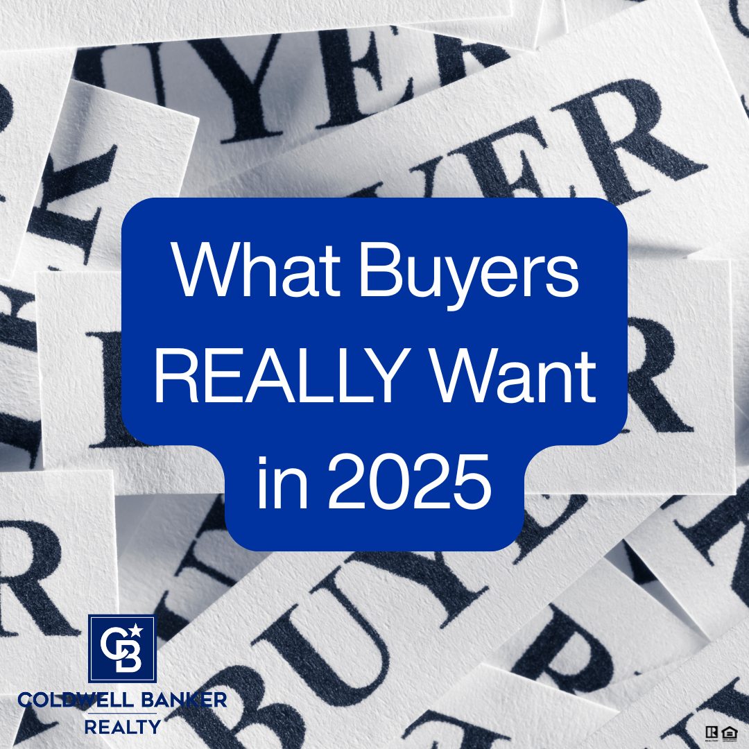 Blue Coldwell Banker Realty graphic titled “What Buyers REALLY Want in 2025,” over a background of the word BUYER repeated on white paper.