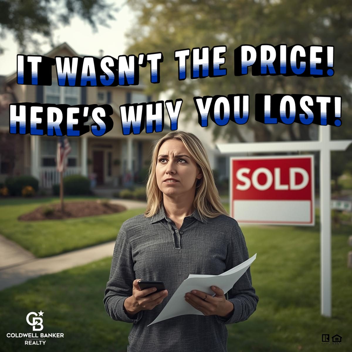 Buyer standing in front of a sold home holding paperwork and a phone, illustrating why buyers lose homes they thought they would win in a competitive real estate market.